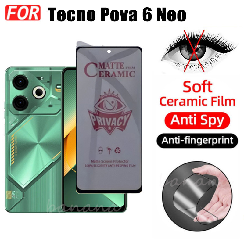 3 TRONG 1 Tecno Pova 6 Neo Chống Gián Điệp Riêng Tư Gốm Cho Tecno Pova 6 Pro 5 Pro Camon30 Pro Ống Kính Máy Ảnh Kính Bảo Vệ Màn Hình Và Phim Mặt Sau