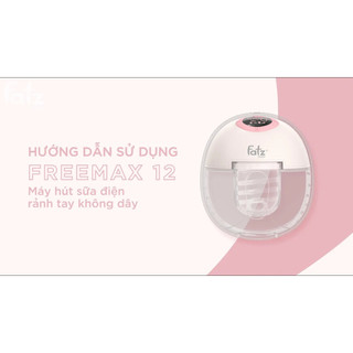 Máy hút sữa điện rảnh tay không dây có pin sạc Fatzbaby Freemax 12- FB1232TP(4 chức năng hút)
