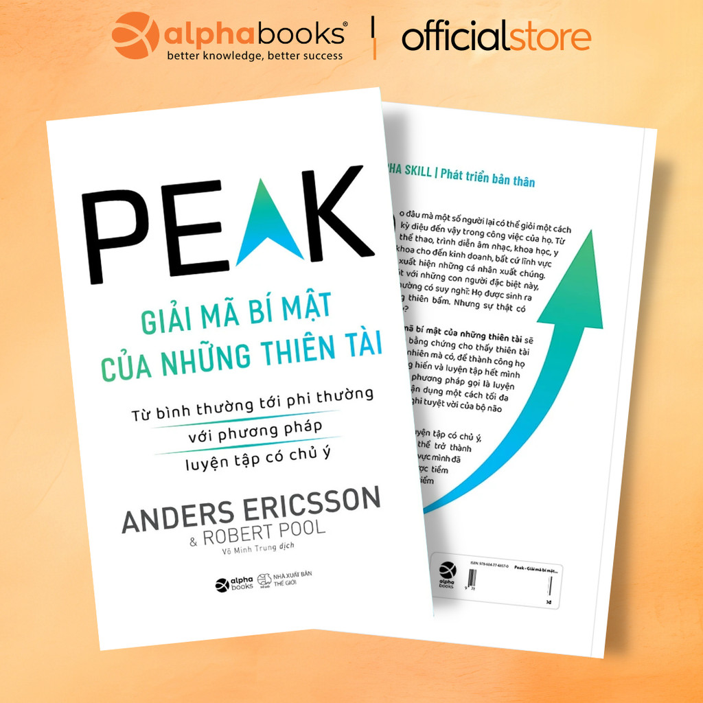 Sách PEAK - Giải Mã Bí Mật Của Những Thiên Tài: Bình Thường Tới Phi Thường Với Phương Pháp Luyện Tập Chủ Ý (Alpha Books)