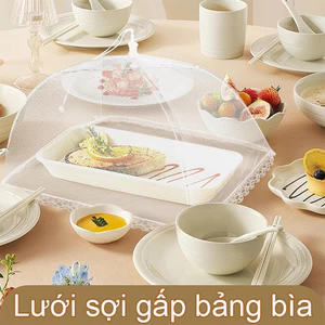 Lồng bàn，Lồng bàn lưới trong suốt，lồng bàn gấp gọn，Lồng bàn lưới chống ruồi，Đa mục đích，Dễ dàng làm sạch