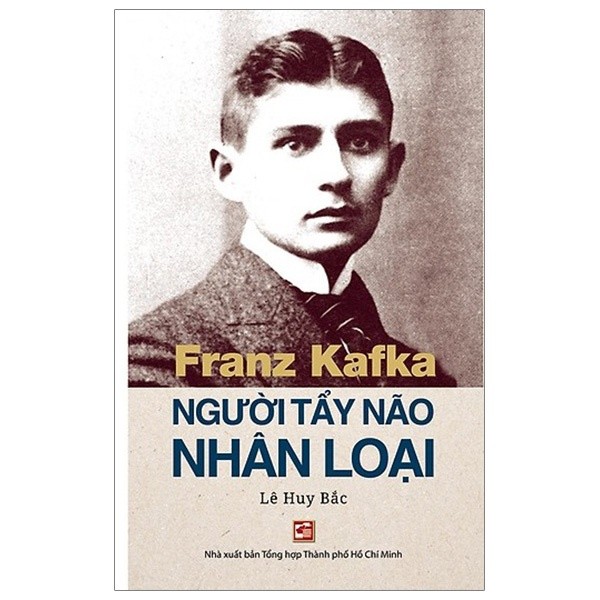 Ảnh Sách Franz Kafka - Người Tẩy Não Nhân Loại (NXBTH) 1