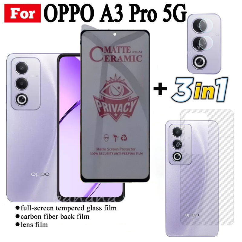 3 TRONG 1 OPPO A3 Pro 5G Phim Gốm Chống Gián Điệp Riêng Tư Cho OPPO A79 A60 4G A3 2024 Ống Kính Máy Ảnh Kính Bảo Vệ Màn Hình Và Phim Mặt Sau