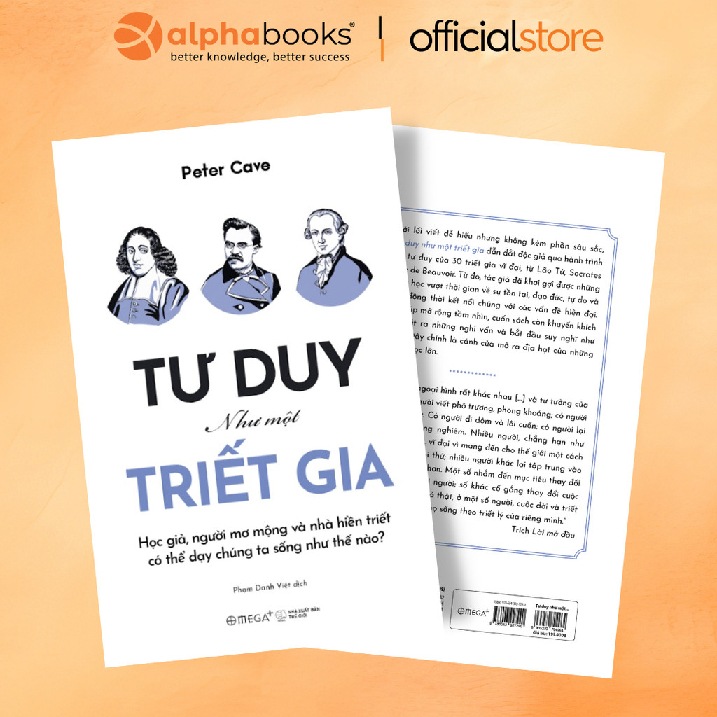 Sách - Tư Duy Như Một Triết Gia - Học Giả, Người Mơ Mộng Và Nhà Hiền Triết Có Thể Dạy Chúng Ta Sống Như Thế Nào (Omega+)