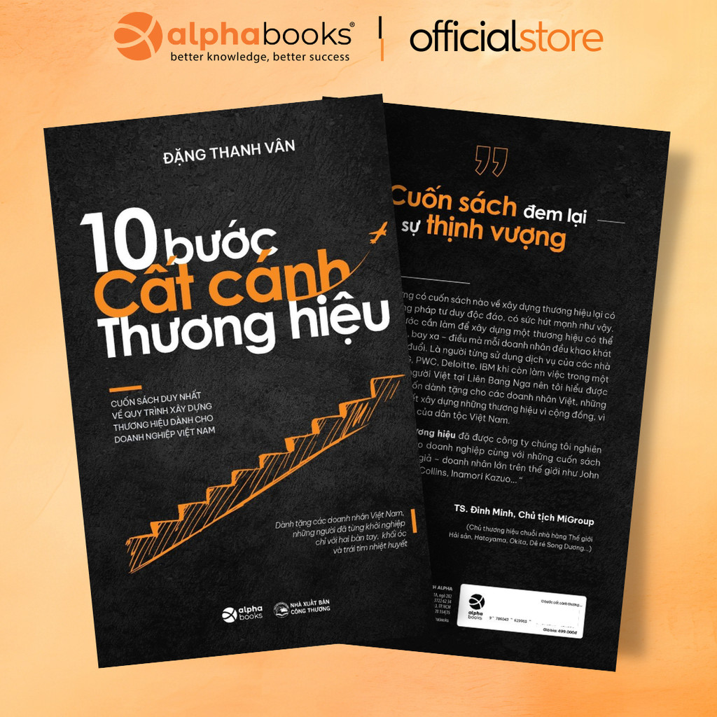 Sách: 10 Bước Cất Cánh Thương Hiệu - Cuốn Sách Duy Nhất Về Xây Dựng Thương Hiệu Dành Cho Doanh Nghiệp (Alpha Books)
