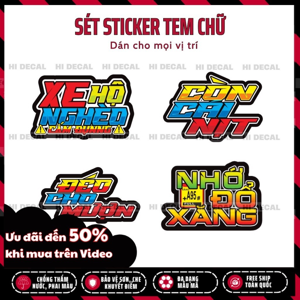 Tem chữ còn cái nịt, xe hộ nghèo, nhớ đổ xăng | Decal cao cấp chống nước chống phai màu