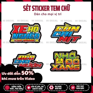 Tem chữ còn cái nịt, xe hộ nghèo, nhớ đổ xăng | Decal cao cấp chống nước chống phai màu