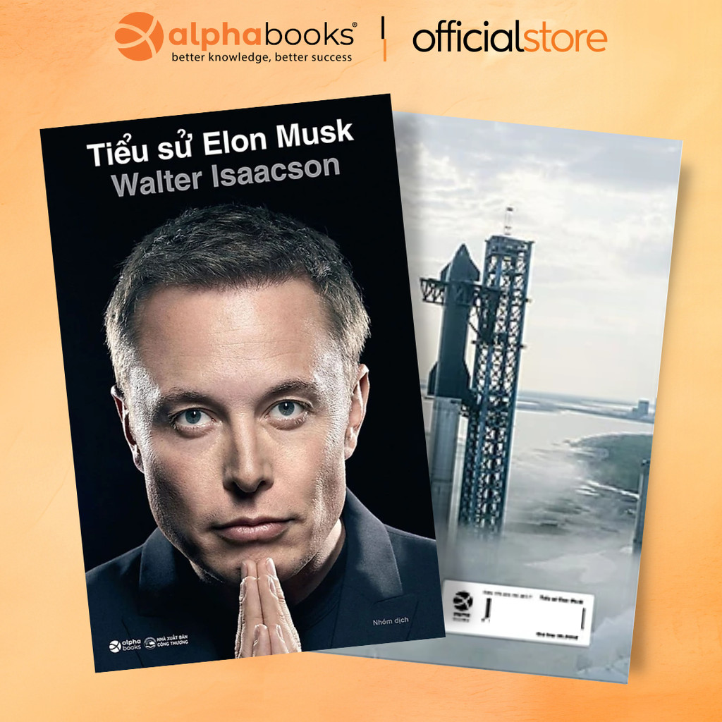 Sách: Tiểu Sử Elon Musk - Chân Dung "Kẻ Điên Thiên Tài" Đang Thay Đổi Thế Giới (Alpha Books)