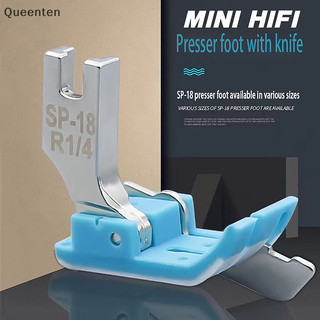Queenten 1 Nhựa SP-18 edge presser Chân nhúng dòng ép chân phẳng xe nhựa bò gân cạnh ép chân may phụ kiện QT
