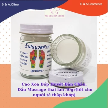 Cao Xoa Bóp Huyệt Bàn Chân, Dầu nóng, Dầu Cù Là bàn chân Massage thái lan 50gr(tốt cho người tê thấp khớp)