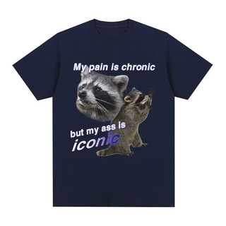 Ngộ nghĩnh Nỗi Đau Của Tôi Là Mãn Tính Nhưng Mông Của Tôi Là Biểu Tượng Raccon Meme Áo nam Cotton Tay Ngắn Thời Trang Cổ Điển Tee