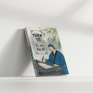 Sách - Tuân Tử - Trị Nước Và Răn Đời - SBOOKS