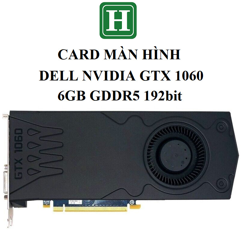 Card màn hình Nvidia GTX 1060, 3GB 6GB GDDR5 192bit, hàng zin
