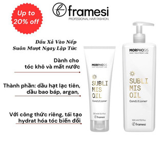 Dầu xả làm mượt tóc cung cấp độ ẩm, làm cho tóc vào nếp ngay lập tức Framesi MORPHOSIS SUBLIMIS OIL CONDITIONER 1000ml