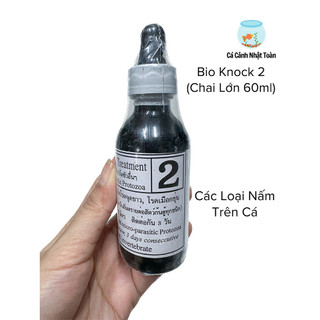 Bio Knock 2 (Chai 60ml) Tiêu Diệt Các Loại Nấm Cho Cá Cảnh