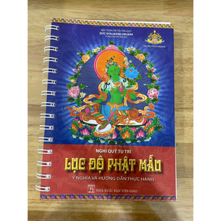 Sách - Nghi Quỹ Tu Trì Lục Độ Phật Mẫu ( bìa mềm) ( gáy lò xo lớn)