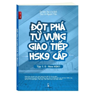 Sách-Combo: Đột Phá Từ Vựng Giao Tiếp New HSK 9 cấp Tập 1+ Tập 2 (Có AUDIO nghe)