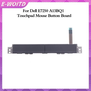 E-WOITD 1 Bàn Di chuột Bàn di chuột Bảng cho E7250 A13BQ1 Nút trái phải HNVN