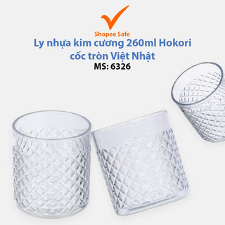 Cốc nhựa kim cương 260ml Hokori, cốc tròn Việt Nhật uống nước rượu cocktail sang trọng ms: 6326