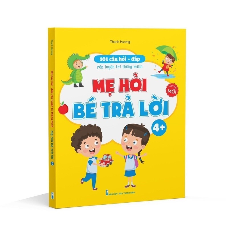 Ảnh Sách - 101 Câu Hỏi Đáp Rèn luyện Trí Thông Minh - Mẹ Hỏi Bé Trả Lời Dành Cho Bé 3 đến 6 tuổi 2