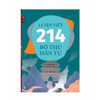 Sách-Vở Luyện Viết 214 Bộ Thủ Hán Tự có AUDIO File Nghe