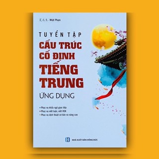 Sách - Tự học Ngữ Pháp: Tuyển tập Cấu trúc cố định tiếng Trung ứng dụng