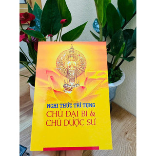 Sách - Nghi Thức Trì Tụng Chú Đại Bi & Chú Dược Sư