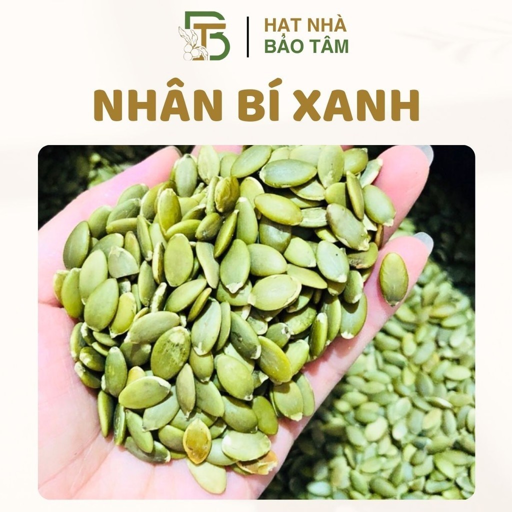 Nhân Hạt Bí Xanh Xuất Xứ Ấn Độ Hạt Tự Thiên - Xưởng Hạt Dinh Dưỡng Bảo Tâm