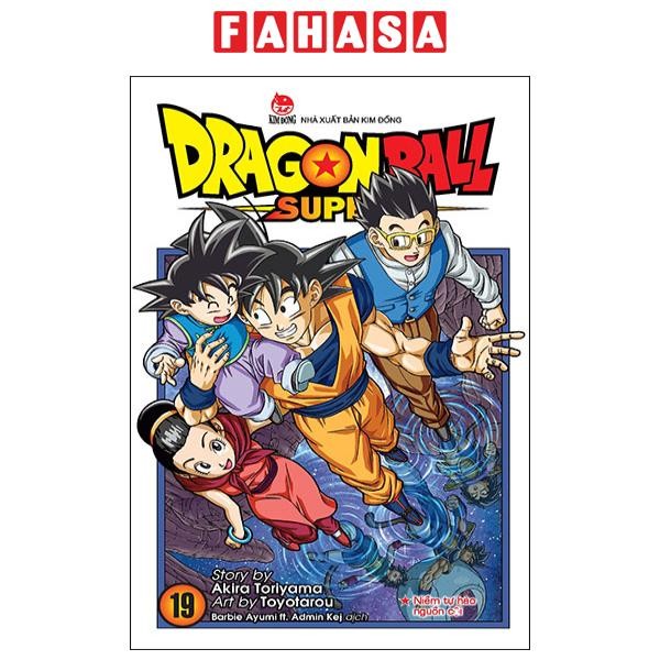 Sách - Dragon Ball Super - Tập 19 - Niềm Tự Hào Nguồn Cội (Tái Bản 2025)