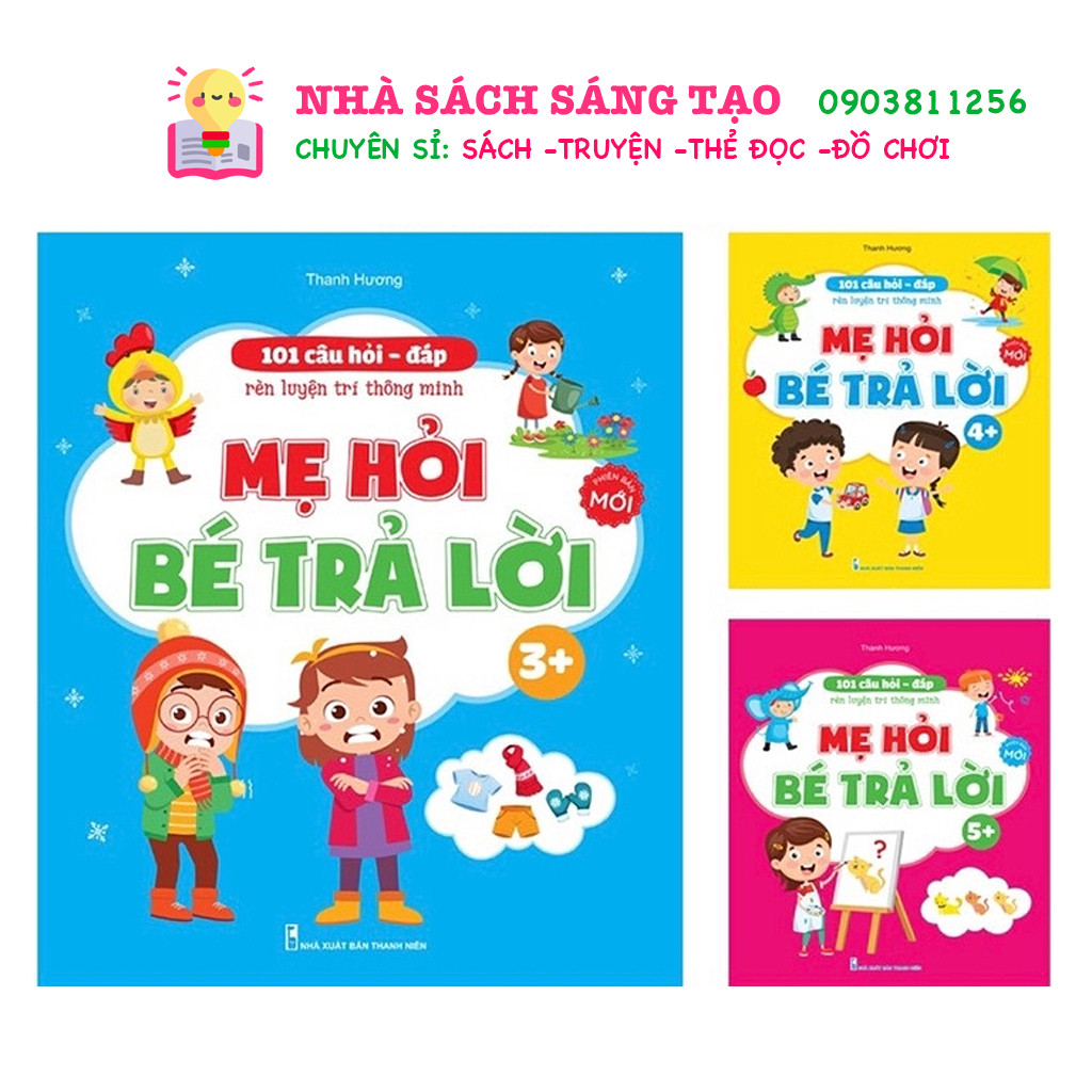 Ảnh Sách - 101 Câu Hỏi Đáp Rèn luyện Trí Thông Minh - Mẹ Hỏi Bé Trả Lời Dành Cho Bé 3 đến 6 tuổi 1