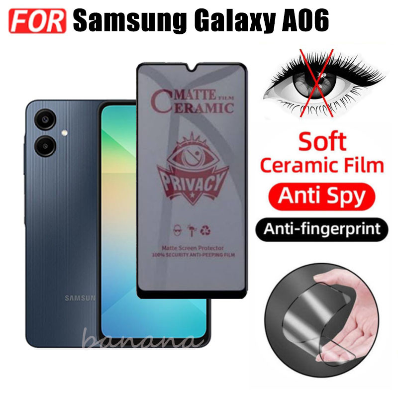 3 TRONG 1 Samsung A06 Phim Gốm Sứ Chống Gián Điệp Riêng Tư Cho Samsung A 06 A0 6 Ống Kính Máy Ảnh Kính Bảo Vệ Màn Hình Và Mặt Sau Phim