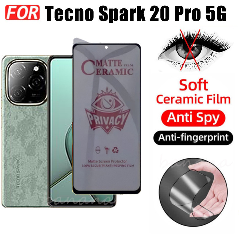 3 TRONG 1 Tecno Spark 20 Pro 5G Phim gốm chống gián điệp riêng tư cho Spark 20P 20C 20 Pro 4G Ống kính máy ảnh Kính bảo vệ màn hình và phim mặt sau