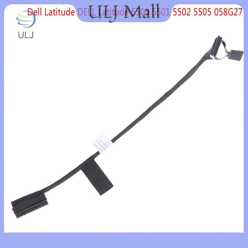 Cáp Pin Laptop ULJ MỚI Cho Latitude 5500 5501 5502 5505 058G27 Dòng Pin Chính Xác.