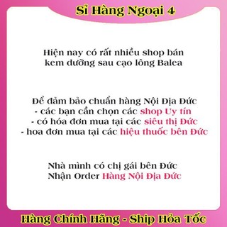 [Có che tên] KEM ỨC CHẾ LÔNG MỌC, DƯỠNG DA SAU WAX, CẠO LÔNG BALEA ĐỨC -Date mới đủ bill