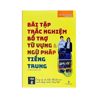 Sách - Bài tập trắc nghiệm bổ trợ từ vựng & ngữ pháp Tiếng Trung - Tập 2 (Có đáp án)