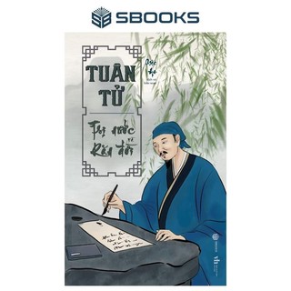 Sách - Tuân Tử - Trị Nước Và Răn Đời - SBOOKS