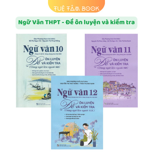 Sách - Ngữ Văn 10 11 12 Đề ôn luyện và kiểm tra (dùng ngữ liệu ngoài SGK)