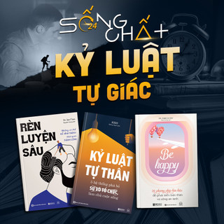 Sách Rèn Luyện Sâu, Kỷ Luật Tự Thân, Be Happy - Sống Chất Sống Thật Đời Mới Thành Công