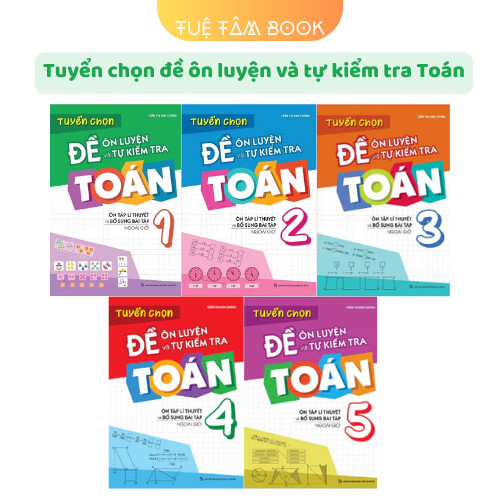 Sách - Tuyển chọn Đề ôn luyện và tự kiểm tra Toán 1 2 3 4 5 (ML)