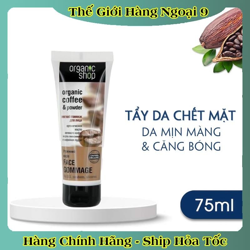 [DATE MỚI] Tẩy Tế Bào Da Chết Mặt, Body Cafe Organic Shop 75ml và 250ml của Nga