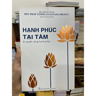 Sách - Hạnh Phúc Tại Tâm - Bí Quyết Sống Hạnh Phúc