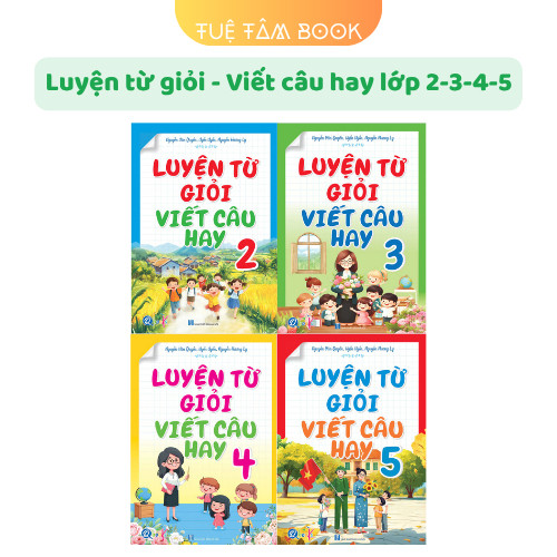 Sách - Luyện từ giỏi viết câu hay lớp 2 3 4 5