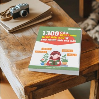 Sách-1300 Câu Tiếng Trung Từ Dễ Đến Khó Cho Người Mới Bắt Đầu(có file nghe)