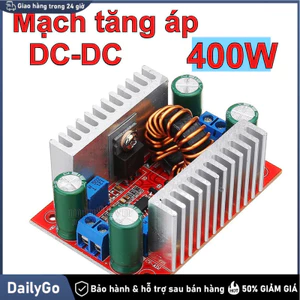 Module BOOST Nâng Áp DC-DC 400W – Dòng Cao 15A, Có Chiết Áp Tùy Chỉnh, Nguồn Vào 8V-50V, Ra 10V-60V