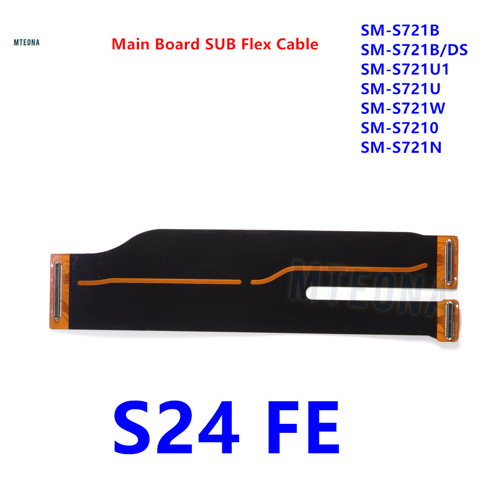 Dành Cho Samsung Galaxy S24 FE SM-S721B S721U S721 Bo Mạch Chủ Chính Kết Nối SUB Flex Cáp Sửa Chữa Phần S24FE