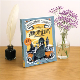 Sách - Sherlock Holmes - Người Giải Mã Cuối Cùng - Anthur Conan Doyle - ndbooks