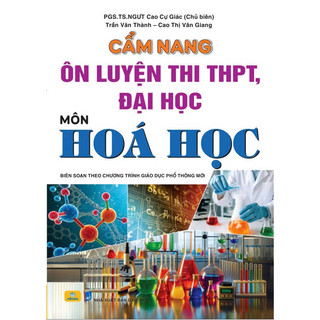 Sách - Cẩm Nang Ôn Luyện Thi THPT, Đại Học Môn Hóa Học - Biên soạn chương trình GDPT mới - ndbooks