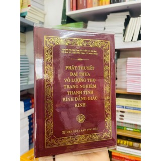Sách - Kinh Phật Thuyết Đại Thừa Vô Lượng Thọ Trang Nghiêm Thanh Tịnh Bình Đẳng Giác Kinh ( Bìa cứng, khổ A6)