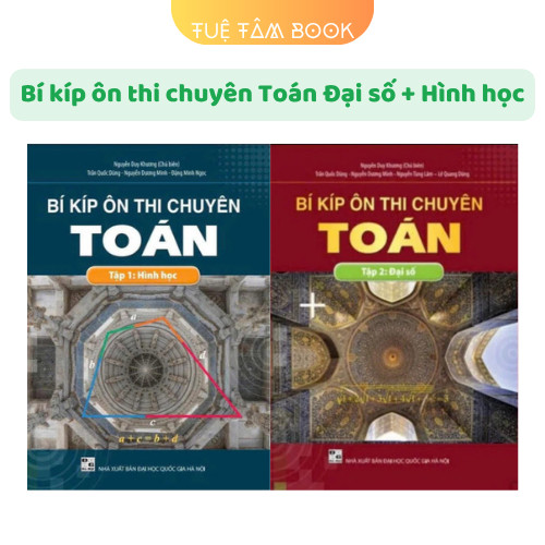 Sách - Bí kíp ôn thi chuyên Toán Đại số và Hình học