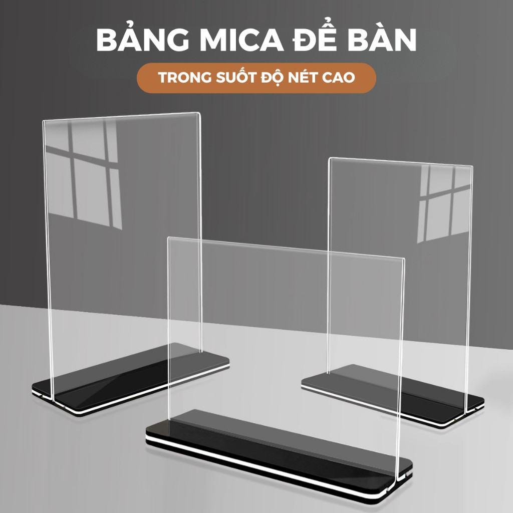 Kệ Mica Trưng Bày A4/A5 - Bảng Menu Để Bàn Trong Suốt, Chất Liệu Bền Đẹp Không Ố Vàng Cho Quán Cafe/Shop