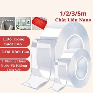 Băng Dính 2 Mặt Siêu Dính Trong Suốt Băng Keo Nano 3M 5M Dán Tường Đồ Dính Trên Mọi Bề Mặt